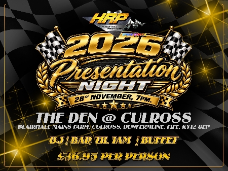Our 2026 Drivers Presentation Night takes place on Saturday 28th November, with doors opening at 7pm.<br />
<br />
Bar til 1am<br />
Awards<br />
Buffet<br />
DJ<br />
<br />
Venue: Den at Culross, Blairhall Mains Farm, Culross, Dunfermline, Fife, KY12 8EP<br />
<br />
TICKET ONLY. Tickets on sale until 1st November.